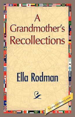 A Grandmother's Recollections 1421889285 Book Cover