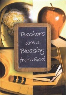 Teachers Are a Blessing from God 0310980097 Book Cover