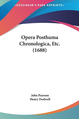 Opera Posthuma Chronologica, Etc. (1688) [Latin] 1161996915 Book Cover