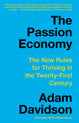 The Passion Economy: The New Rules for Thriving... 0804172773 Book Cover