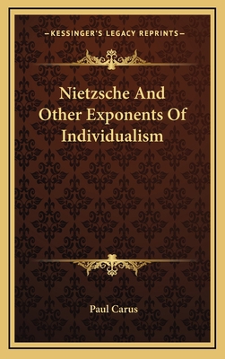 Nietzsche and Other Exponents of Individualism 116350792X Book Cover