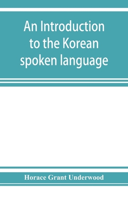 An introduction to the Korean spoken language 9353925924 Book Cover