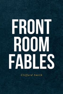Front Room Fables B0FCNZL92Z Book Cover