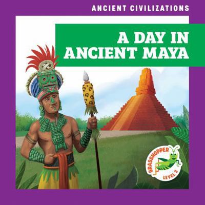 A Day in Ancient Maya B0DCH8G9P4 Book Cover