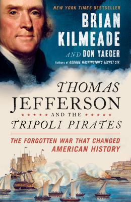 Thomas Jefferson and the Tripoli Pirates: The F... 0525540474 Book Cover