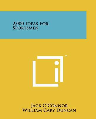 2,000 Ideas for Sportsmen 1258162652 Book Cover