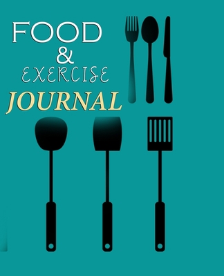 Food and Exercise Journal for Healthy Living - ... 1801332355 Book Cover