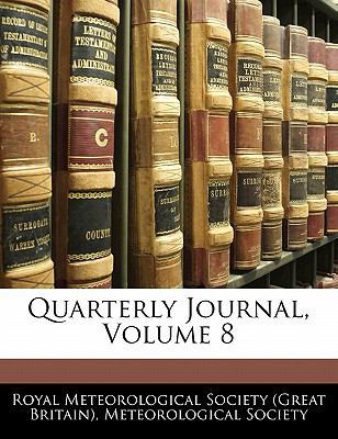 Quarterly Journal, Volume 8 1142477320 Book Cover
