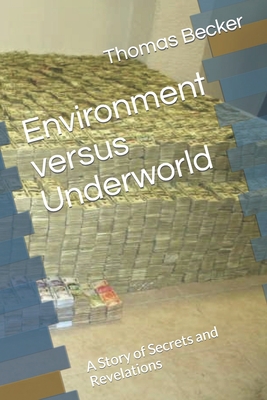 Environment versus Underworld: A Story of Secre... B0C6C16TZ6 Book Cover