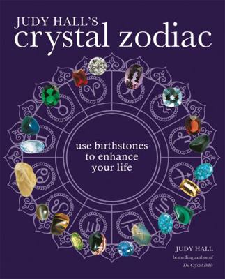 Judy Hall's Crystal Zodiac 1841814741 Book Cover