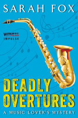 Deadly Overtures: A Music Lover's Mystery 0062413066 Book Cover