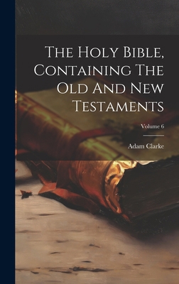 The Holy Bible, Containing The Old And New Test... 1020179724 Book Cover