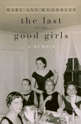 The Last of the Good Girls: Shedding Convention... 1490552960 Book Cover