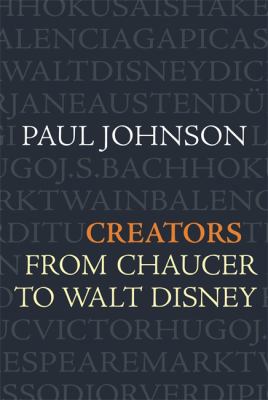 CREATORS: From Chaucer to Walt Disney 0297851233 Book Cover