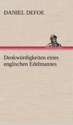 Denkwurdigkeiten Eines Englischen Edelmannes [German] 3847246313 Book Cover