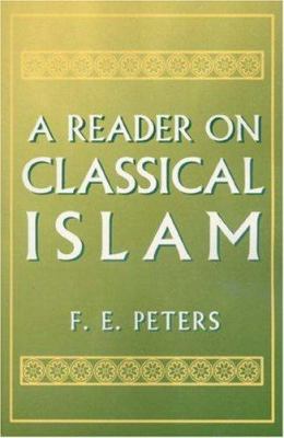 A Reader on Classical Islam 0691000409 Book Cover