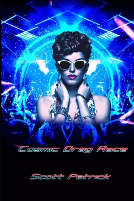 Cosmic Drag Race B0FCDLGQMW Book Cover