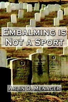 Embalming is Not a Sport 0759613133 Book Cover