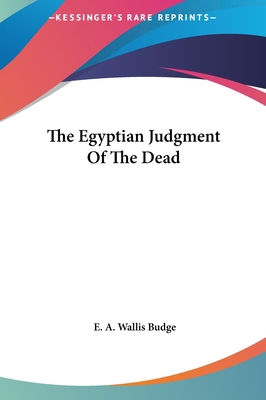 The Egyptian Judgment of the Dead 1161583432 Book Cover