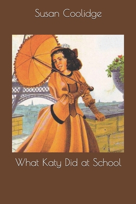 What Katy Did at School 170693422X Book Cover