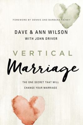 Vertical Marriage: The One Secret That Will Cha... 0310352142 Book Cover