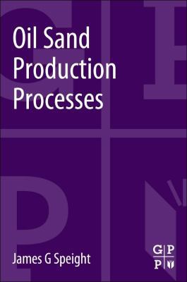 Oil Sand Production Processes 0124045723 Book Cover