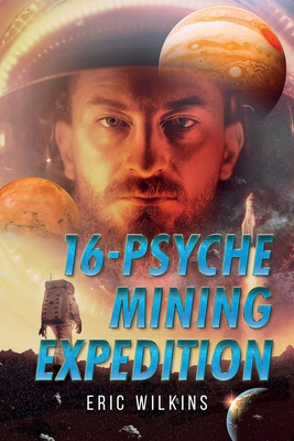 16-Psyche Mining Expedition 1952874785 Book Cover
