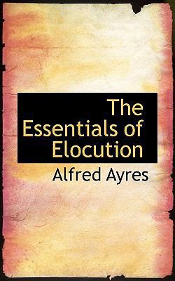 The Essentials of Elocution 1110449097 Book Cover