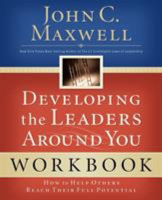 Developing the Leaders Around You: How to Help ... 0785263675 Book Cover