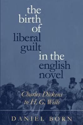 The Birth of Liberal Guilt in the English Novel... 0807822418 Book Cover