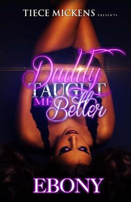 Daddy Taught Me Better 1532854374 Book Cover