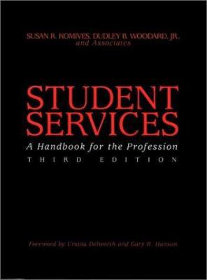 Student Services: A Handbook for the Profession 0787902101 Book Cover