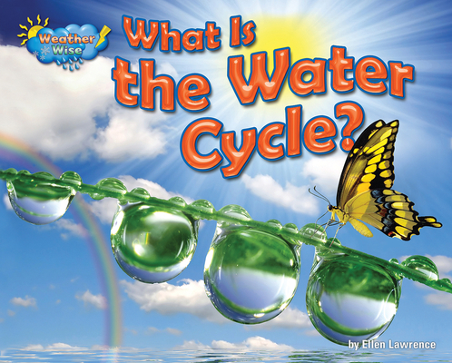 What Is the Water Cycle? 1642800929 Book Cover