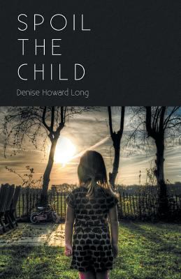 Spoil the Child 1635346169 Book Cover