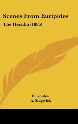 Scenes from Euripides: The Hecuba (1885) 1161961097 Book Cover