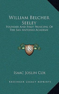 William Belcher Seeley: Founder And First Princ... 116447412X Book Cover