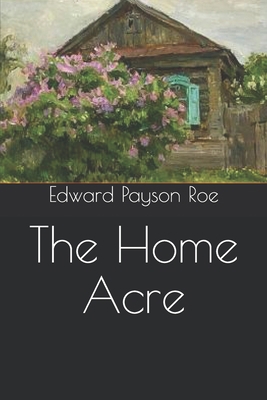 The Home Acre B08XN9G7WG Book Cover