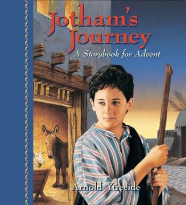 Jotham's Journey: A Storybook for Advent 0830734481 Book Cover