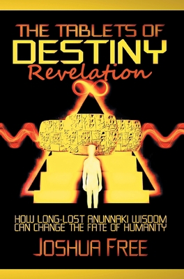The Tablets of Destiny Revelation: How Long-Los... B0B54WHWD5 Book Cover