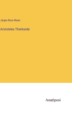 Aristoteles Thierkunde [German] 3382024918 Book Cover