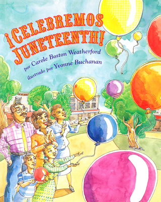 ¡Celebremos Juneteenth! [Spanish] 1600602479 Book Cover