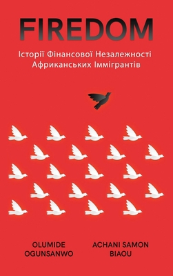 Firedom: &#1030;&#1089;&#1090;&#1086;&#1088;&#1... [Ukrainian] 1088149715 Book Cover