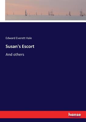 Susan's Escort: And others 3743367157 Book Cover