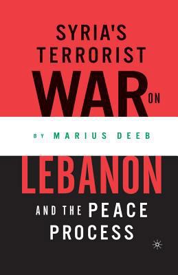 Syria's Terrorist War on Lebanon and the Peace ... 1349526991 Book Cover