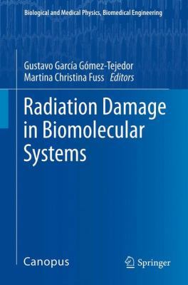 Radiation Damage in Biomolecular Systems 9400725639 Book Cover