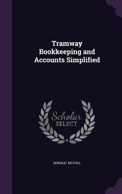 Tramway Bookkeeping and Accounts Simplified 1356617387 Book Cover