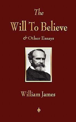 The Will to Believe and Other Essays in Popular... 1603863907 Book Cover