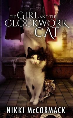 The Girl and the Clockwork Cat 1500953237 Book Cover