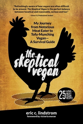 The Skeptical Vegan: My Journey from Notorious ... 1510717609 Book Cover