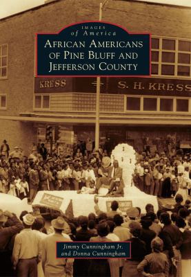 African Americans of Pine Bluff and Jefferson C... 0738598844 Book Cover